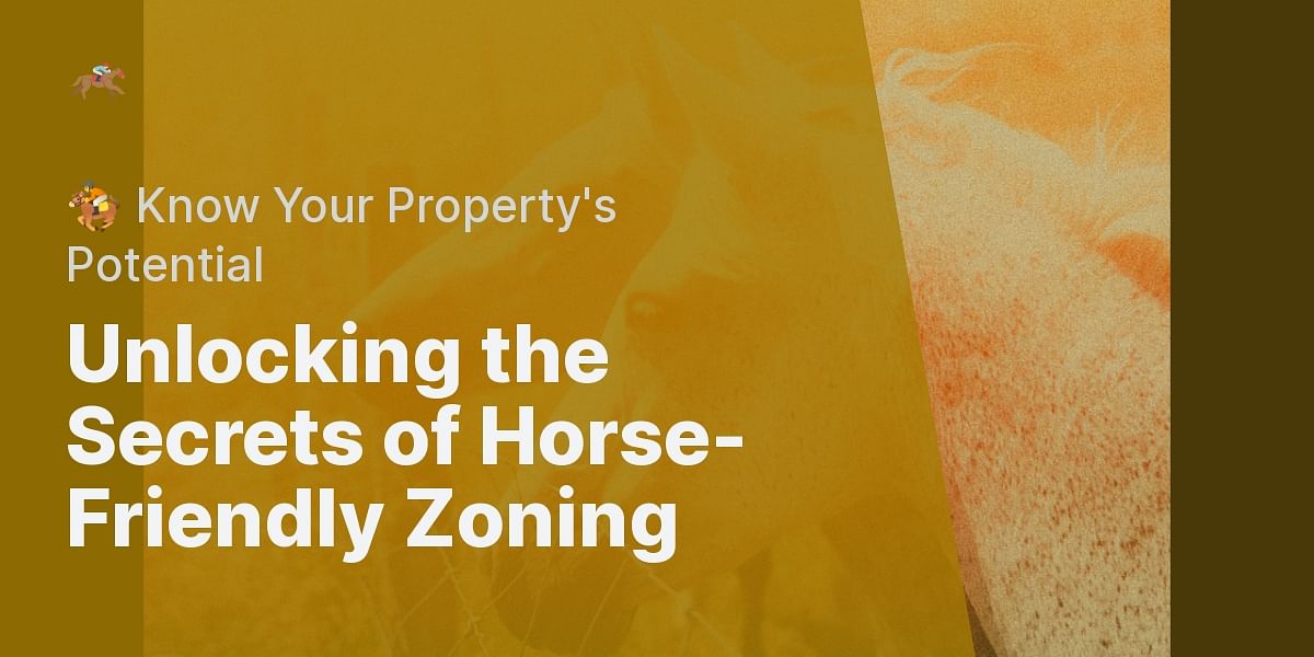 How Can You Determine If a Property Is Zoned for Horses?