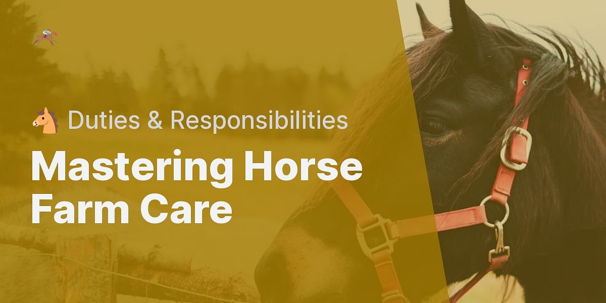 What Are the Responsibilities of a Caretaker on a Horse Farm?